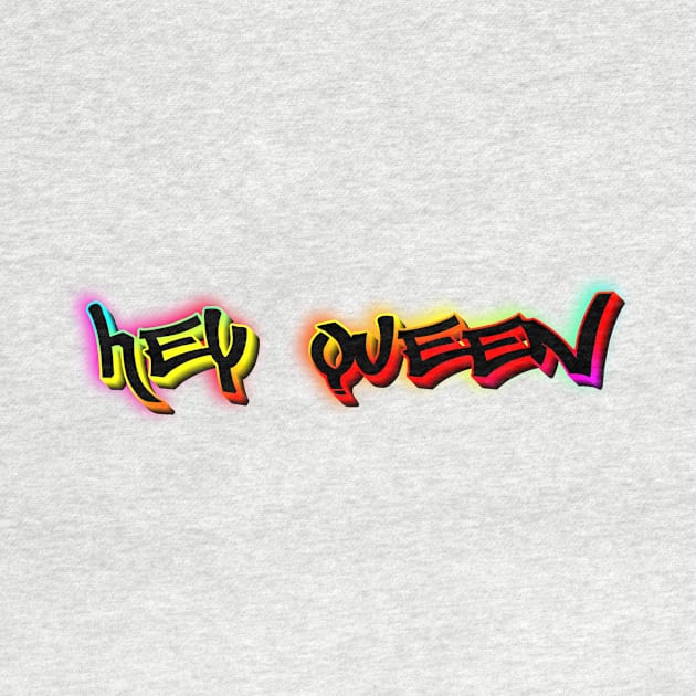 Hey Queen by Fly Beyond